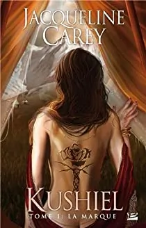 couverture du roman Kushiel tome 1 la marque